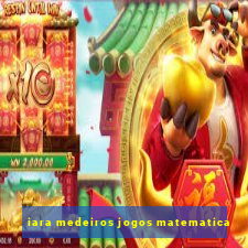 iara medeiros jogos matematica